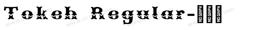 Tokeh Regular字体转换